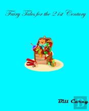 Fairy Tales For The 21st Century