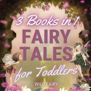 Fairy Tales For Toddlers - 3 Books In 1
