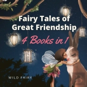 Fairy Tales Of Great Friendship: 4 Books