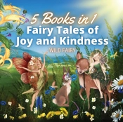 Fairy Tales Of Joy And Kindness