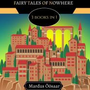 Fairy Tales Of Nowhere