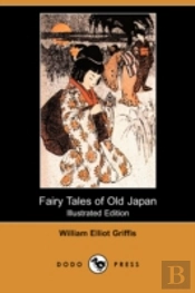 Fairy Tales Of Old Japan (Illustrated Edition) (Dodo Press)