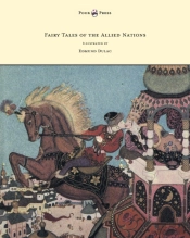 Fairy Tales Of The Allied Nations - Illustrated By Edmund Dulac