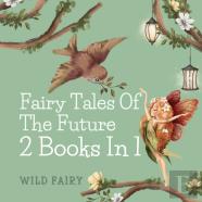 Fairy Tales Of The Future