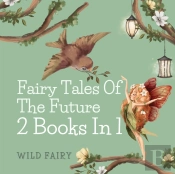Fairy Tales Of The Future