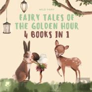 Fairy Tales Of The Golden Hour