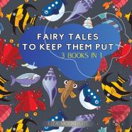 Fairy Tales To Keep Them Put