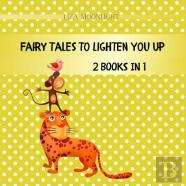 Fairy Tales To Lighten You Up