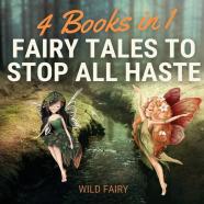 Fairy Tales To Stop All Haste