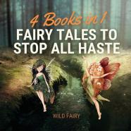 Fairy Tales To Stop All Haste