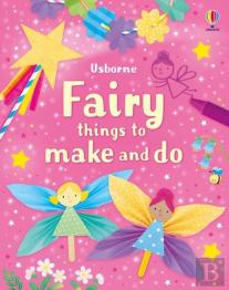 Fairy Things To Make And Do