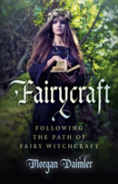 Fairycraft Â€“ Following The Path Of Fairy Witchcraft