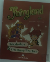 FAIRYLAND 4 VOCABULARY & GRAMMAR PRACTICE
