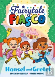 Fairytale Fiasco: Hansel And Gretel