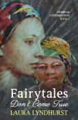 Fairytales Don'T Come True