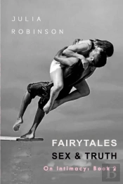 Fairytales, Sex And Truth