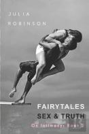 Fairytales, Sex And Truth