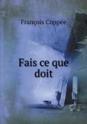 Fais Ce Que Doit