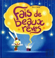 Fais De Beaux Reves !