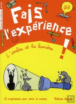 Bertrand.pt - Fais L'Experience Tome 4 ; L'Ombre Et La Lumière ; 22 Expériences Pour Aimer La Science