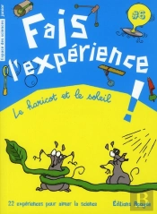 Fais L'Expérience ! Tome 6 ; Le Haricot Ou Le Soleil