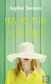 Fais-Moi Taire Si Tu Peux ! - Une Comedie Sur Le Mariage! Decouvrez Son Nouveau Roman Feel-Good Et T