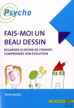 Bertrand.pt - Fais-Moi Un Beau Dessin ; Regarder Le Dessin De L'Enfant, Comprendre Son Évolution