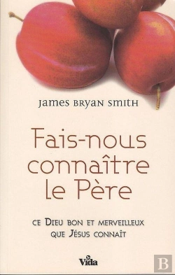 Bertrand.pt - Fais-Nous Connaître Le Père ; Ce Dieu Bon Et Merveilleux Que Jésus Connaît