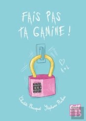 Fais Pas Ta Gamine !