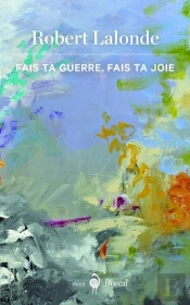 Fais Ta Guerre, Fais Ta Joie
