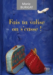 Fais Ta Valise On S'Casse!
