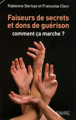 Bertrand.pt - Faiseurs De Secrets Et Dons De Guerison  Comment Ca Marche ?