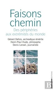 Faisons Chemin : Des Périphéries Aux Extrémités Du Monde