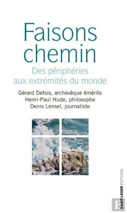 Bertrand.pt - Faisons Chemin : Des Périphéries Aux Extrémités Du Monde