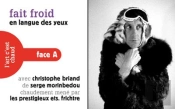 Fait Froid / Fait Chaud : En Langue Des Yeux