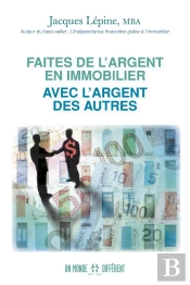 Faites De L'Argent En Immobilier Avec L'Argent Des Autres