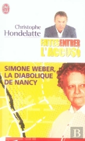 Faîtes Entrer L'Accusé ; Simone Weber, La Diabolique De Nancy