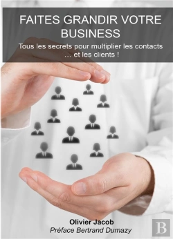 Bertrand.pt - Faites Grandir Votre Business ; Tous Les Secrets Pour Multiplier Les Contacts.... Et Les Clients !