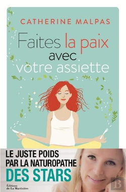 Bertrand.pt - Faites La Paix Avec Votre Assiette. Le Juste Poids Par La Naturopathie
