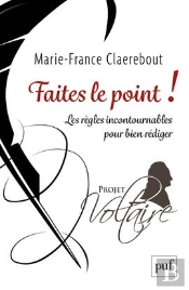 Faites Le Point ! Les  Règles Incontournables Pour Bien Rédiger ; Projet Voltaire