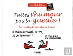 Bertrand.pt - Faites L'Humour Pas La Gueule ! - Les Recettes Du Bien-Etre Au Travail !