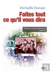 Faites Tout Ce Qu'Il Vous Dira.