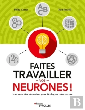 Faites Travailler Vos Neurones !