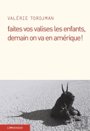 Faites Vos Valises Les Enfants, Demain On Va En Amérique !