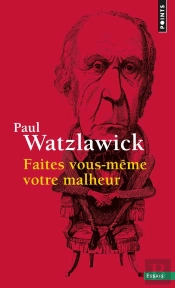 Faites Vous-Meme Votre Malheur