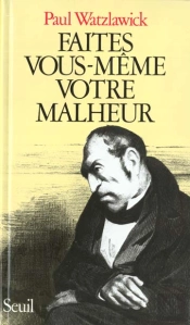 Faites Vous-Meme Votre Malheur