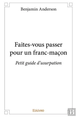 Bertrand.pt - Faites-Vous Passer Pour Un Franc-Macon