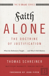 Faith Alone---The Doctrine Of Justification