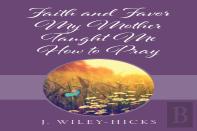 Faith And Favor My Mother Taught Me How To Pray