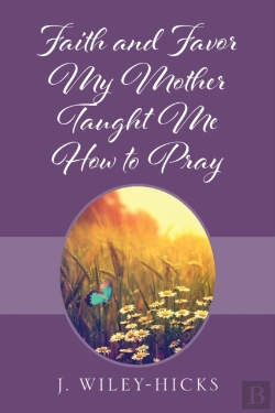 Bertrand.pt - Faith And Favor My Mother Taught Me How To Pray